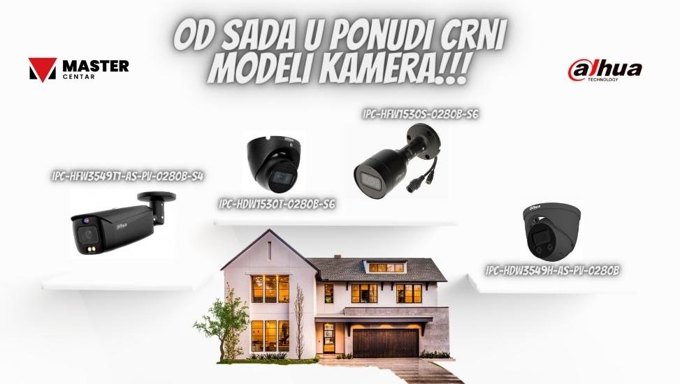 Od sada u ponudi crni modeli kamera!!!
